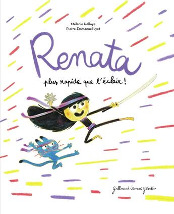 Couverture du livre « Renata, plus rapide que l'éclair ! » de Mélanie Delloye et Pierre-Emmanuel Lyest aux éditions Gallimard Jeunesse Giboulees