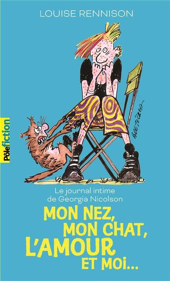 Couverture du livre « Le journal intime de Georgia Nicolson Tome 1 : mon nez, mon chat, l'amour et moi... » de Louise Rennison aux éditions Gallimard-jeunesse