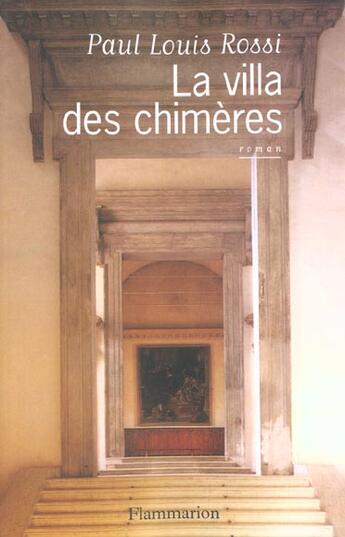 Couverture du livre « La Villa des chimères » de Paul Louis Rossi aux éditions Flammarion