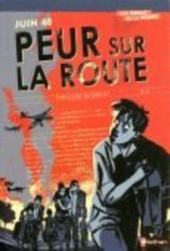 Couverture du livre « Juin 1940 ; peur sur la route » de Philippe Barbeau aux éditions Nathan