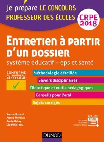 Couverture du livre « Entretien A Partir D'Un Dossier - Systeme Educatif - Eps Et Sante - Crpe 2018 » de Bonnal+Morcillo Et A aux éditions Dunod