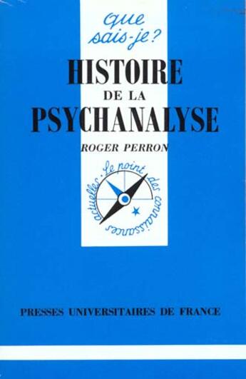 Couverture du livre « Histoire de la psychanalyse » de Perron R aux éditions Que Sais-je ?