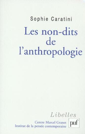 Couverture du livre « Non-dits de l'anthropologie (les) » de Sophie Caratini aux éditions Puf