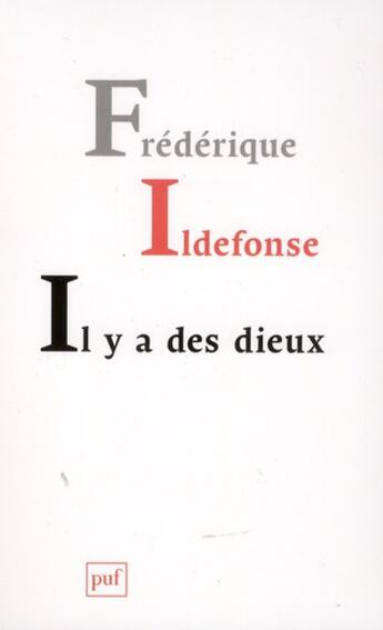 Couverture du livre « Il y a des dieux » de Frederique Ildefonse aux éditions Puf