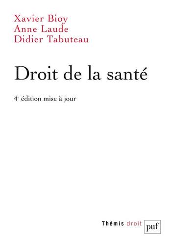 Couverture du livre « Droit de la santé » de Anne Laude et Didier Tabuteau et Xavier Bioy aux éditions Puf