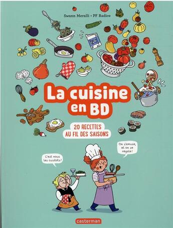 Couverture du livre « 20 recettes au fil des saisons » de Swann Meralli et Pf Radice aux éditions Casterman