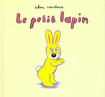 Couverture du livre « Petit lapin (le) » de Alex Sanders aux éditions Ecole Des Loisirs