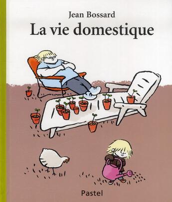 Couverture du livre « La vie domestique » de Jean Bossard aux éditions Ecole Des Loisirs