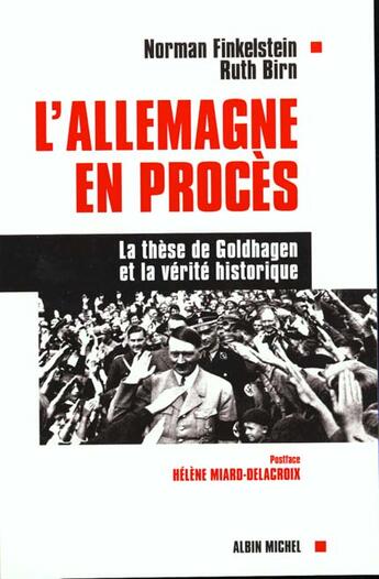 Couverture du livre « L'Allemagne En Proces. La These De Goldhagen Et La Verite Historique » de Ruth Birn et Finkelstein Norman aux éditions Albin Michel