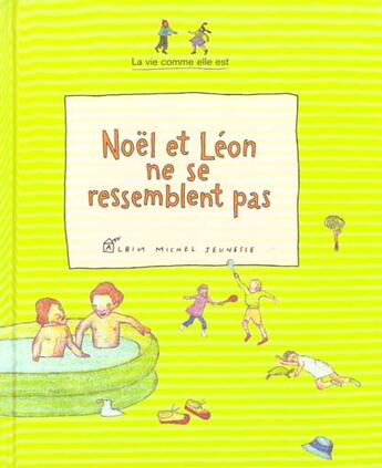 Couverture du livre « Noel Et Leon Ne Se Ressemblent Pas » de Julie Baschet et Clara Le Picard aux éditions Albin Michel Jeunesse