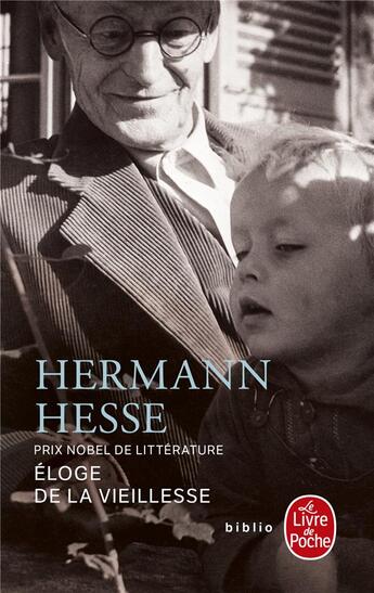 Couverture du livre « Éloge de la vieillesse » de Hermann Hesse aux éditions Le Livre De Poche