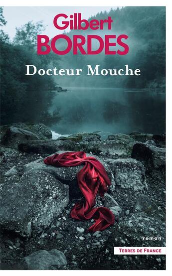 Couverture du livre « Docteur Mouche » de Gilbert Bordes aux éditions Presses De La Cite