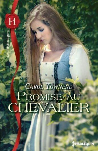 Couverture du livre « Promise au chevalier » de Carol Townend aux éditions Harlequin