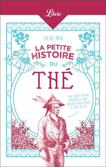 Couverture du livre « La petite histoire du thé » de Coline Pain aux éditions J'ai Lu