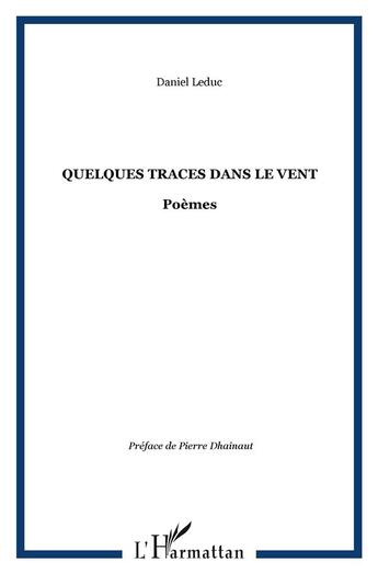 Couverture du livre « Quelques traces dans le vent » de Daniel Leduc aux éditions L'harmattan