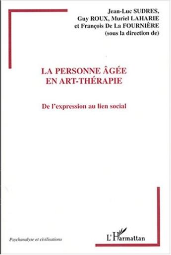 Couverture du livre « La personne âgée en art-thérapie » de  aux éditions Editions L'harmattan