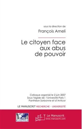 Couverture du livre « Le citoyen face aux abus de pouvoir » de Ameli-F aux éditions Le Manuscrit