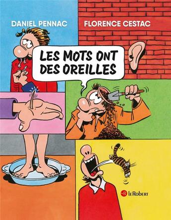 Couverture du livre « Les mots ont des oreilles » de Daniel Pennac et Florence Cestac aux éditions Le Robert