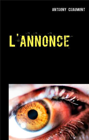 Couverture du livre « L'annonce » de Anthony Chaumont aux éditions Books On Demand