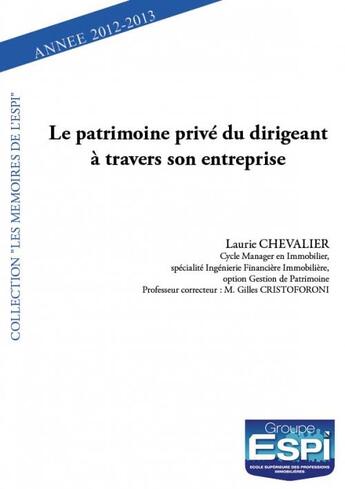 Couverture du livre « Le patrimoine privé du dirigeant à travers son entreprise » de Laurie Chevalier aux éditions Edilivre