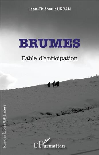 Couverture du livre « Brumes, fable d'anticipation » de Jean-Thiebault Urban aux éditions L'harmattan