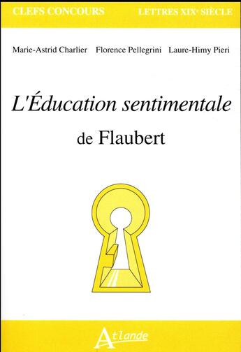 Couverture du livre « L'education sentimentale de flaubert » de Charlier Marie-Astri aux éditions Atlande Editions