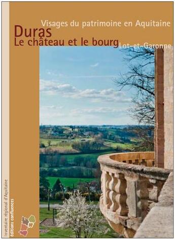 Couverture du livre « Duras, le château et le bourg » de Bernard Pousthomis et Laurent Chavier aux éditions Confluences