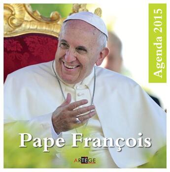 Couverture du livre « Agenda 2015 pape François » de  aux éditions Artege