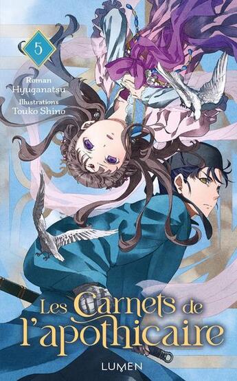 Couverture du livre « Les carnets de l'apothicaire Tome 5 » de Natsu Hyuuga et Toko Shino aux éditions Lumen