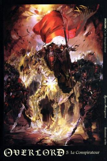 Couverture du livre « Overlord Tome 5 : le conspirateur » de Kugane Maruyama aux éditions Ofelbe