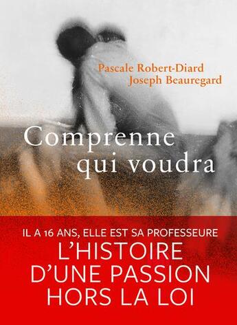 Couverture du livre « Comprenne qui voudra » de Pascale Robert-Diard et Joseph Beauregard aux éditions L'iconoclaste