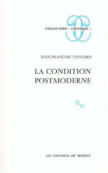 Couverture du livre « La condition postmoderne. rapport sur le savoir » de Lyotard J-F. aux éditions Minuit