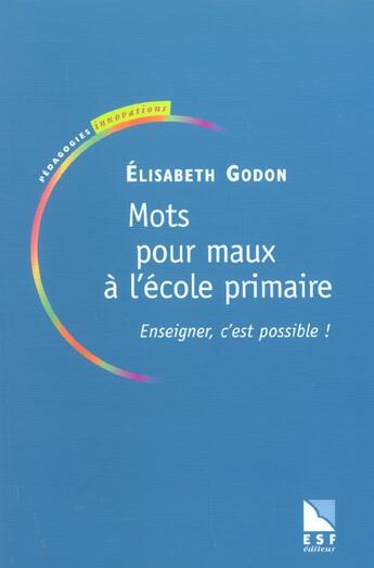 Couverture du livre « Mots pour maux a l'ecole primaire » de Godon Elisabeth aux éditions Esf