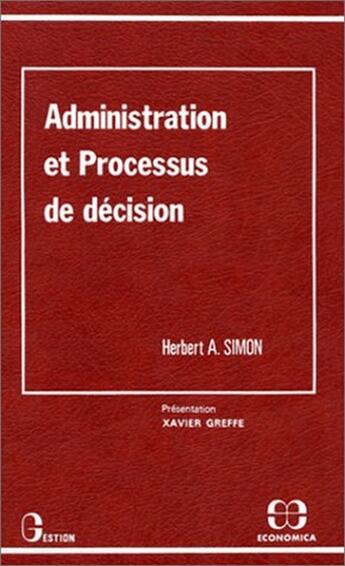 Couverture du livre « Administration et processus de décision » de Herbert A. Simon aux éditions Economica