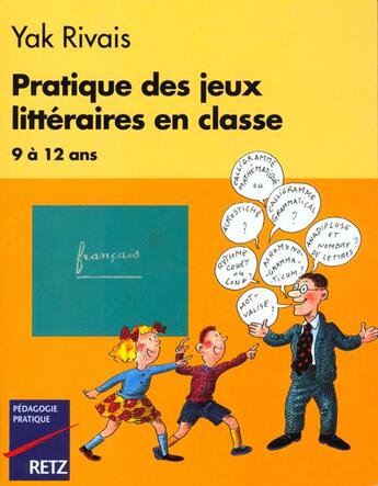 Couverture du livre « Pratique jeux litteraire » de Yak Rivais aux éditions Retz