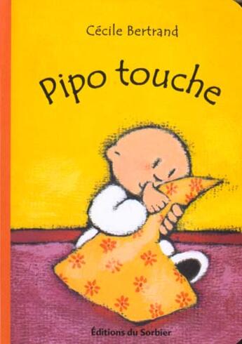 Couverture du livre « Pipo Touche » de Bertrand Cecile aux éditions Le Sorbier