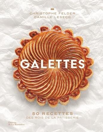 Couverture du livre « Galettes » de Christophe Felder et Laurent Fau et Camille Lesecq aux éditions La Martiniere