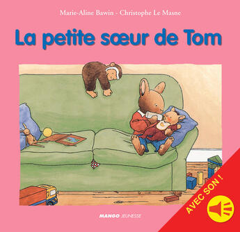 Couverture du livre « La petite soeur de Tom - avec son » de Christophe Le Masne aux éditions Mango