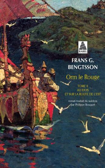 Couverture du livre « Orm le rouge Tome 2 ; au pays et sur la route de l'Est » de Frans Bengtsson aux éditions Actes Sud