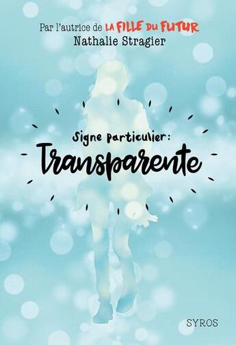 Couverture du livre « Signe particulier : transparente » de Nathalie Stragier aux éditions Syros