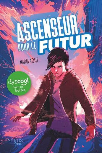 Couverture du livre « Ascenseur pour le futur » de Nadia Coste et Stephanie Hans aux éditions Syros