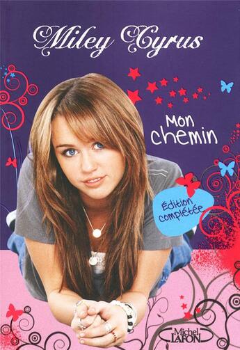 Couverture du livre « Mon chemin (édition 2010) » de Miley Cyrus aux éditions Michel Lafon