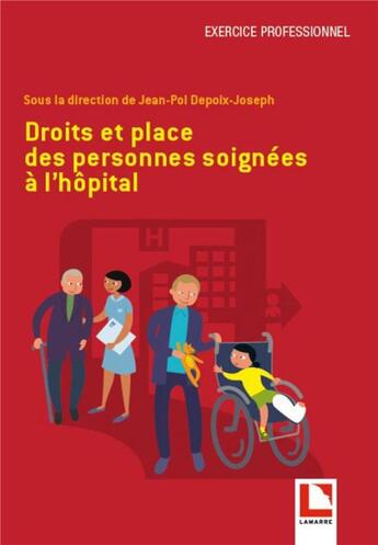 Couverture du livre « Droits et place des personnes soignées à l'hôpital » de Depoix Jean Pol aux éditions Lamarre