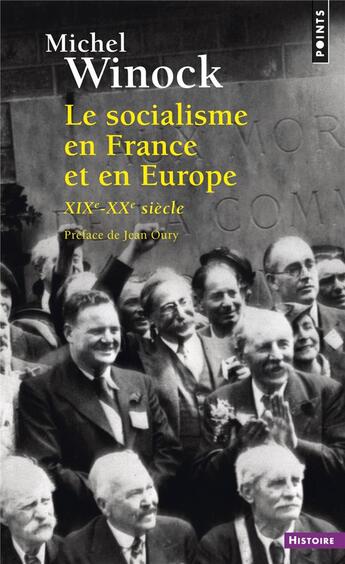 Couverture du livre « Le socialisme en France et en Europe, XIXe-XXe siècle » de Michel Winock aux éditions Points