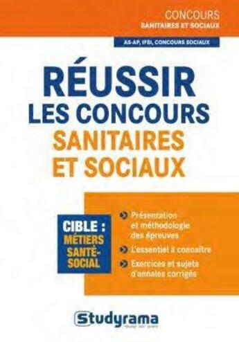 Couverture du livre « Réussir les concours sanitaires et sociaux » de Rebecca Lioubchansky et Isabelle Pichon aux éditions Studyrama