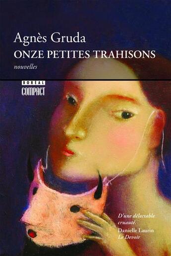 Couverture du livre « Onze petites trahisons » de Agnes Gruda aux éditions Boreal