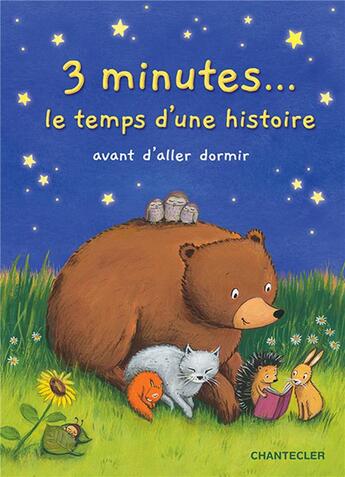 Couverture du livre « 3 minutes... le temps d'une histoire avant d'aller dormir » de  aux éditions Chantecler