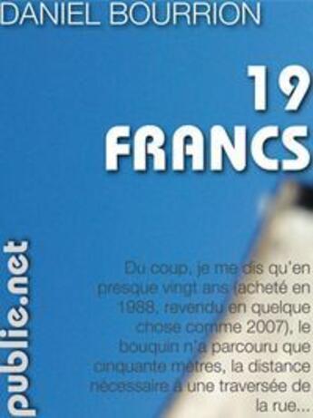 Couverture du livre « 19 francs » de Daniel Bourrion aux éditions Publie.net