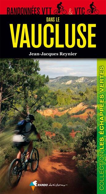 Couverture du livre « Randonnées vtt et vtc dans le Vaucluse » de Jean-Jacques Reynier aux éditions Rando