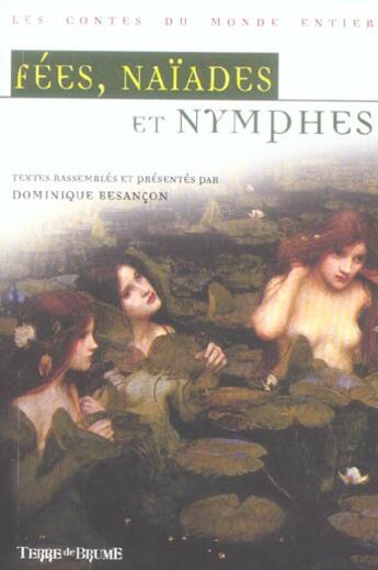 Couverture du livre « Fees, naiades et nymphes. » de Dominique Besancon aux éditions Terre De Brume